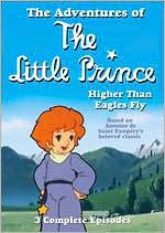 The Adventures of the Little Prince: Higher Than Eagles Fly