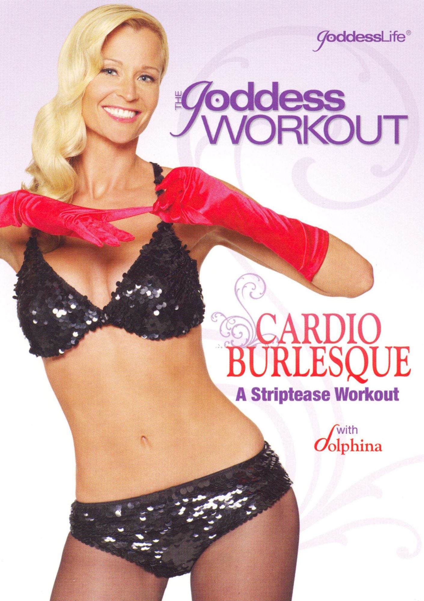 The Goddess Workout: Cardio Burlesque - A Striptease Workout