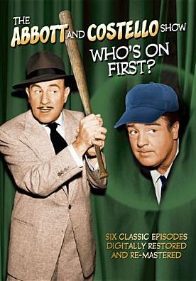 The Abbott and Costello Show: Who's on First?