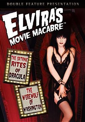 Elvira's Movie Macabre: The Satanic Rites of Dracula/The Werewolf of Washington