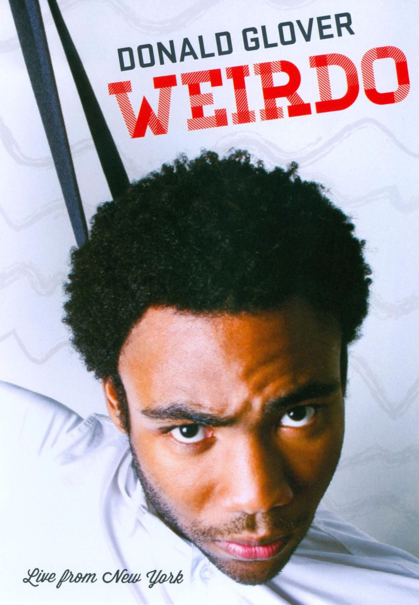Donald Glover: Weirdo - Live From New York