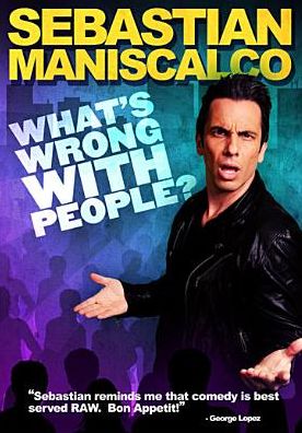 Sebastian Maniscalco: What's Wrong With People?