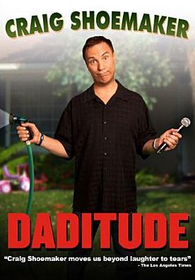 Craig Shoemaker: Daditude
