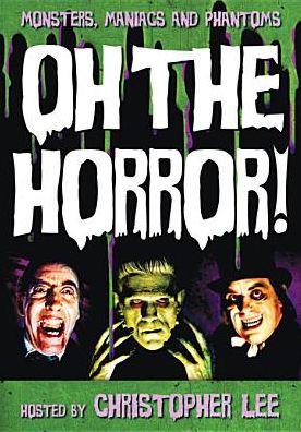 Monsters, Maniacs & Phantoms: Oh the Horror!