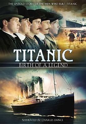 Titanic: Birth of a Legend