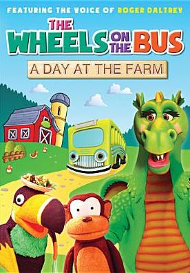 The Wheels On The Bus: A Day At The Farm