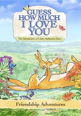 Guess How Much I Love You: Friendship Adventures