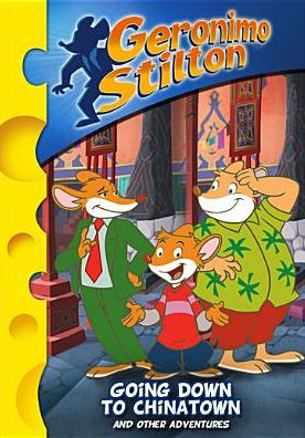 Geronimo Stilton: Going Down To Chinatown And Other Adventures