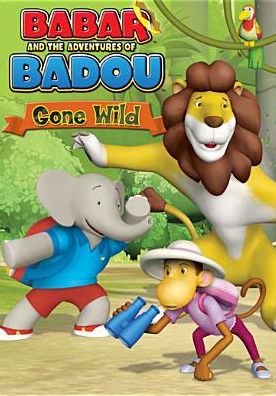 Babar And The Adventures Of Badou: Gone Wild