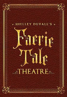 Faerie Tale Theatre: Complete Series