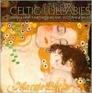 Celtic Lullabies: Songs & Harp Tunes from Ireland, Scotland & Wales