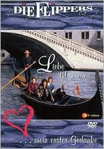 Die Flippers: Liebe Ist ... Mein Erster Gedanke