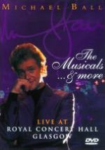 Michael Ball: The Musicals... & More