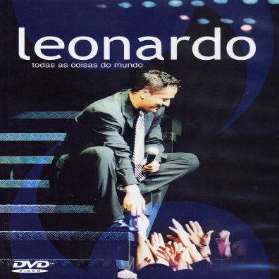 Leonardo: Todas As Coisas Do Mundo