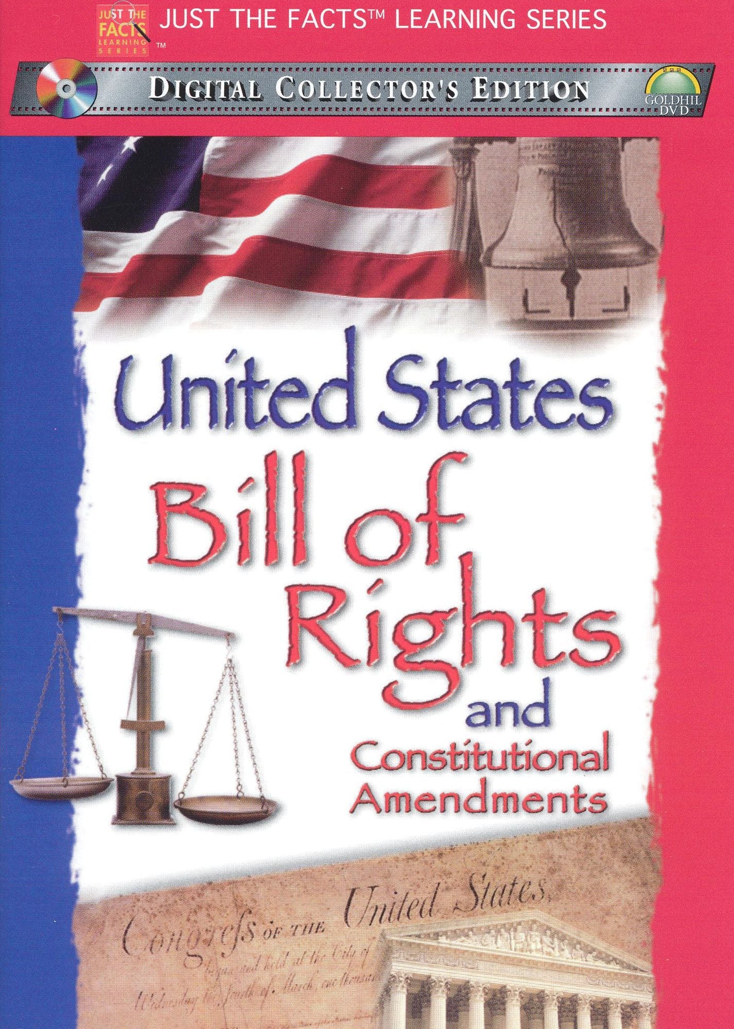 Just the Facts: The United States Bill of Rights and the Constitutional Amendments
