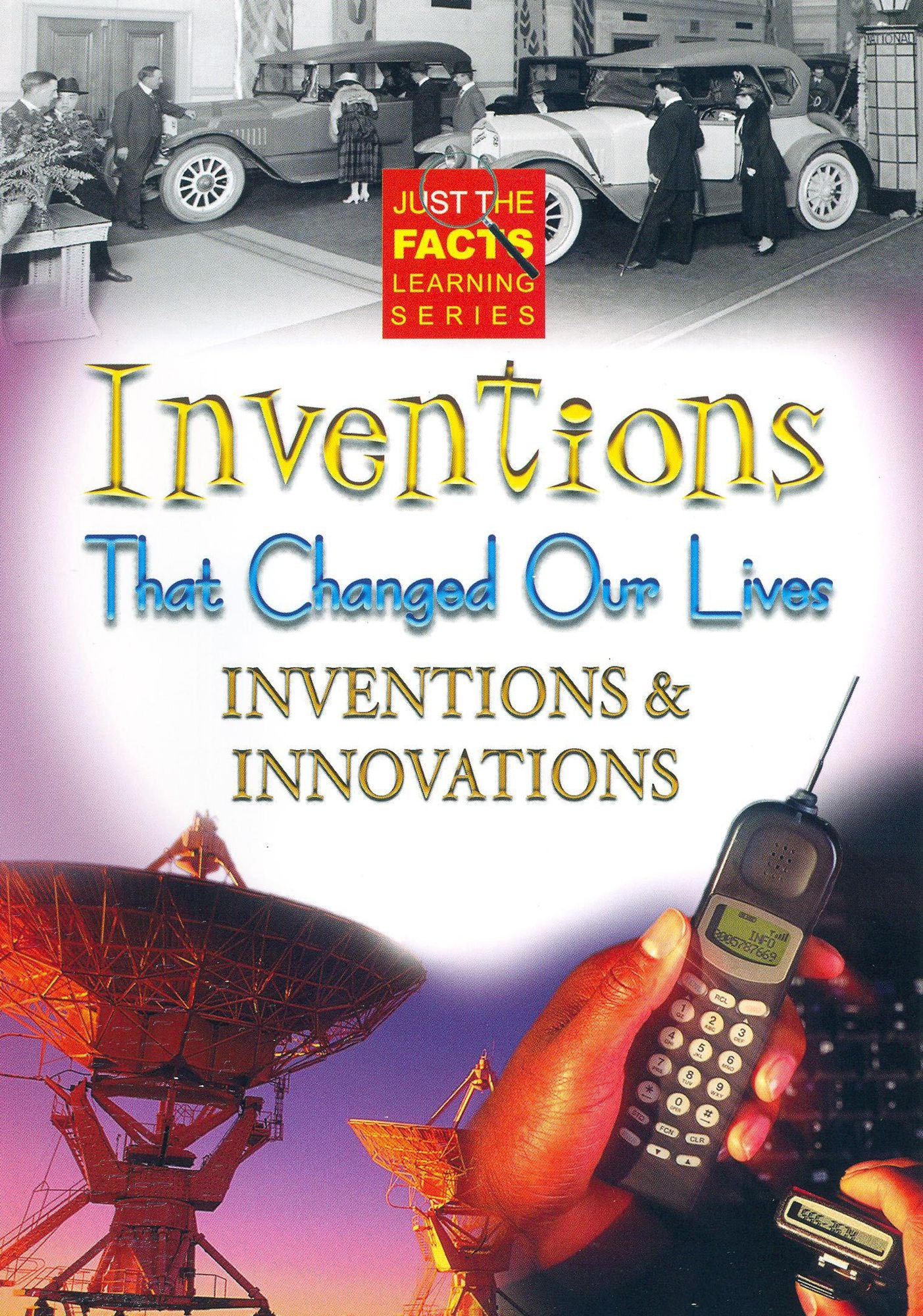 Just the Facts: Inventions That Changed Our Lives