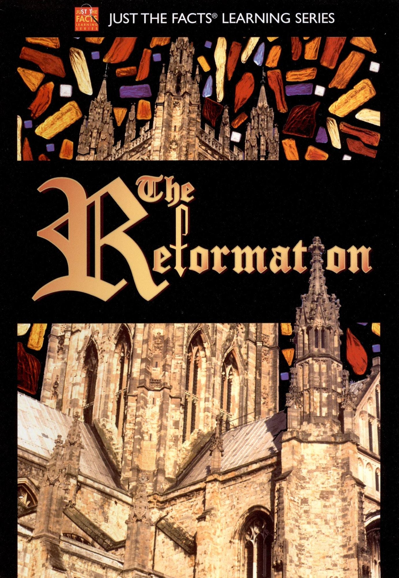 Just the Facts: The Reformation
