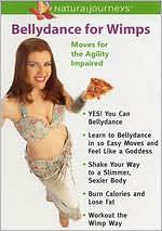 Bellydance For Wimps: Moves For the Agility Impaired