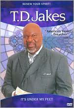 T.D. Jakes: It's Under My Feet
