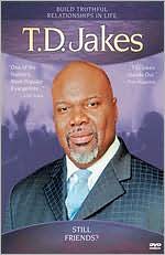 The T.D. Jakes: Still Friends?