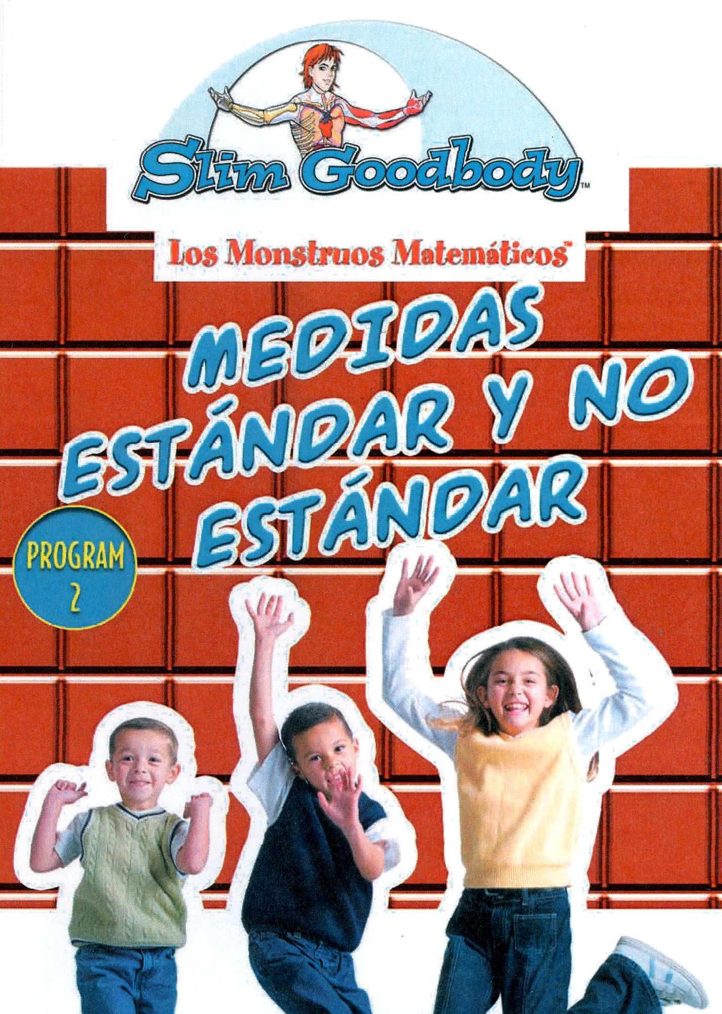 Slim Goodbody Monstrous Matematicos: Medidas Estandar y No Estandar [Spanish Version]