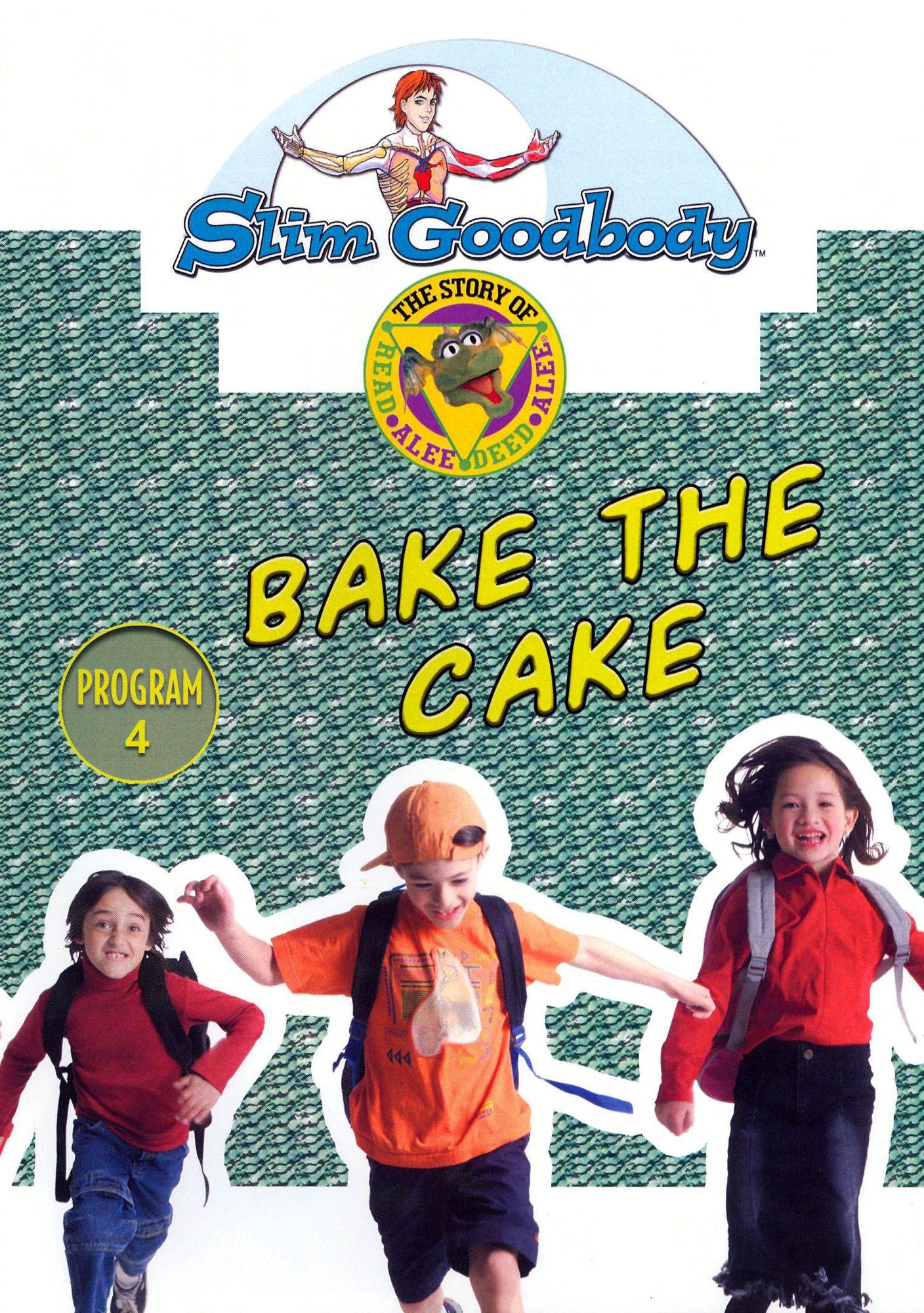 Slim Goodbody Read Alee Deed Alee: Bake the Cake