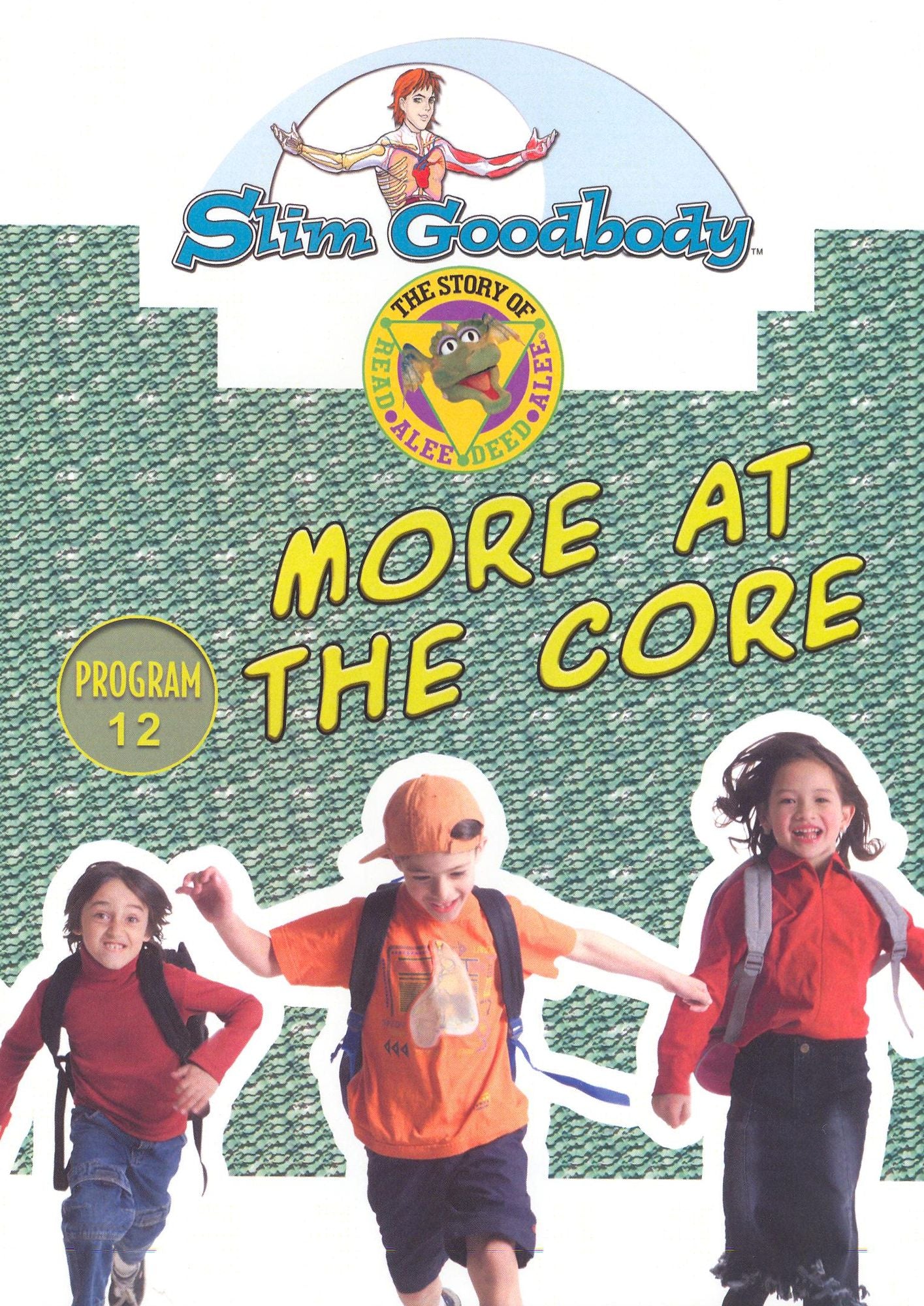 Slim Goodbody Read Alee Deed Alee: More at the Core