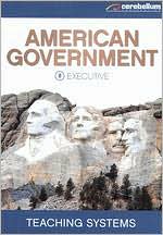 Teaching Systems: American Government Module 8 - Executive