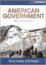 Teaching Systems: American Government Module 9 - Bureaucracy