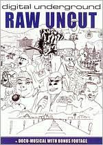 Digital Underground: Raw Uncut