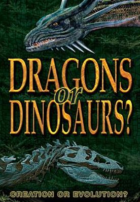 Dragons or Dinosaurs?: Creation or Evolution?