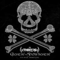 The Tossers: Gloatin' and Showboatin', Live On St. Patrick's Day [CD/DVD]