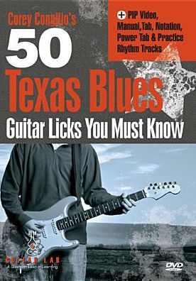 Corey Congilio's 50 Texas Blues Guitar Licks You Must Know