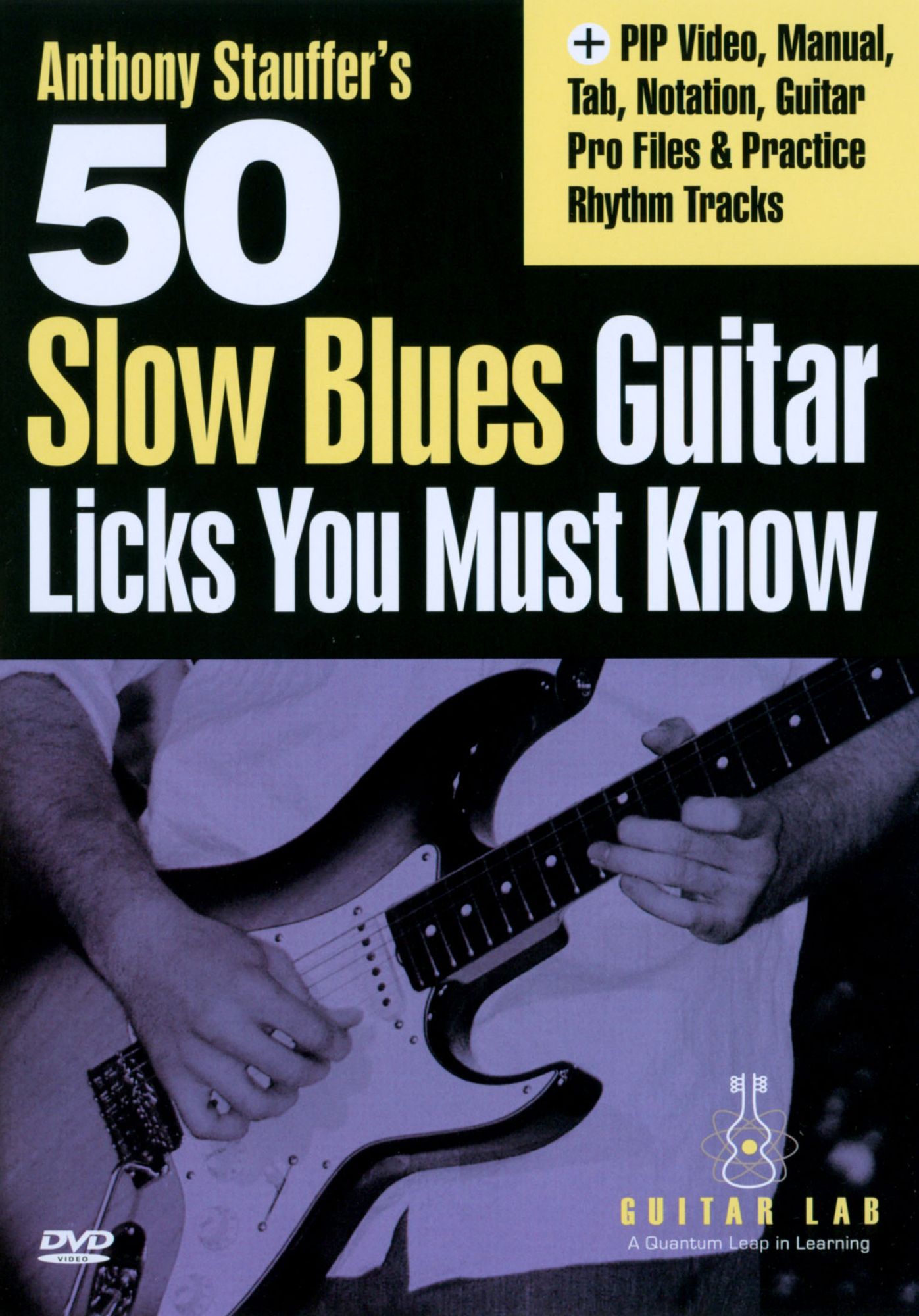 Anthony Stauffer's 50 Slow Blues Guitar Licks You Must Know
