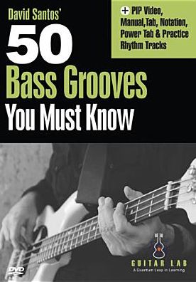 David Santos' 50 Bass Grooves You Must Know