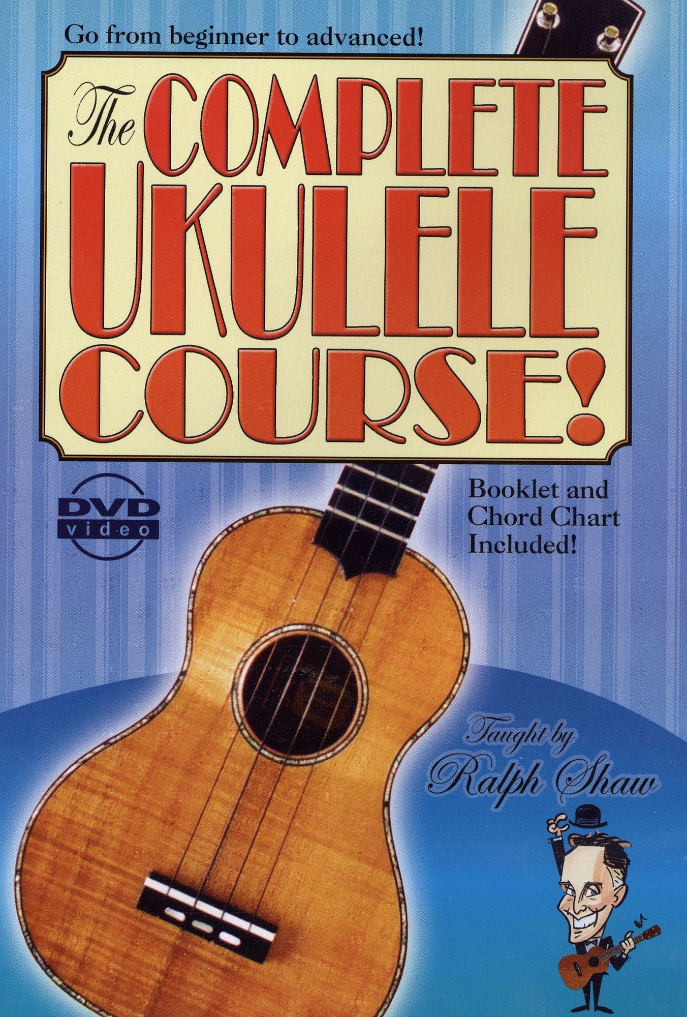 Ralph Shaw: The Complete Ukulele Course!