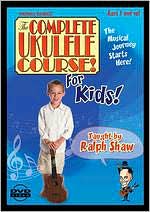 Ralph Shaw: The Complete Ukulele Course! - For Kids!