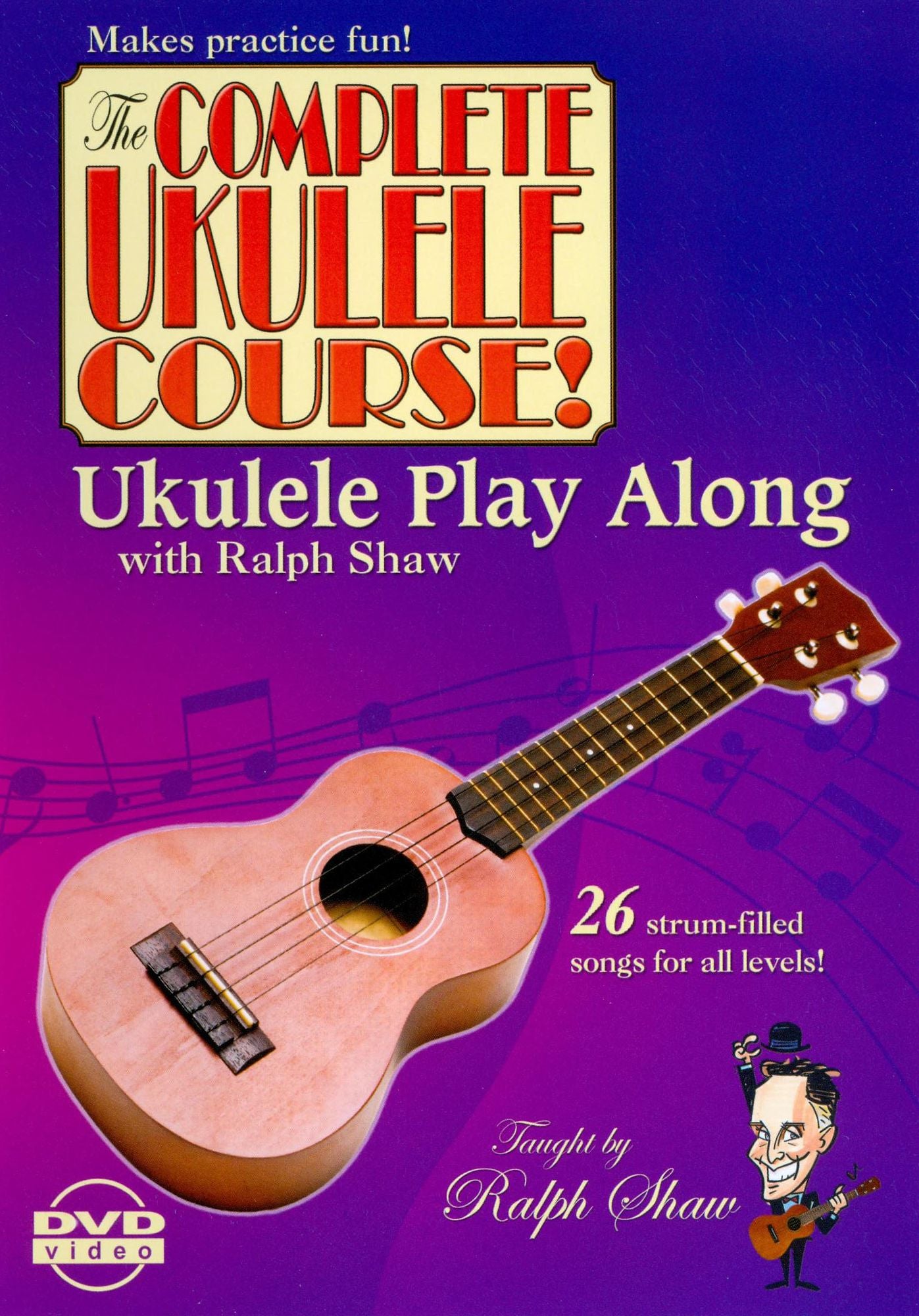 Ralph Shaw: The Complete Ukulele Course! - Ukulele Play Along