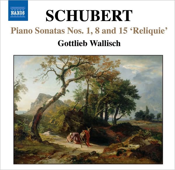 Schubert: Piano Sonatas Nos. 1, 8 & 15 'Reliquie'
