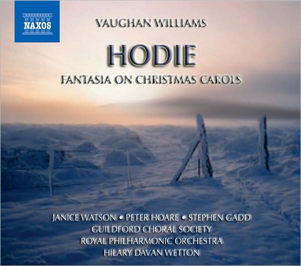 Ralph Vaughan Williams: Hodie; Fantasia on Christmas Carols