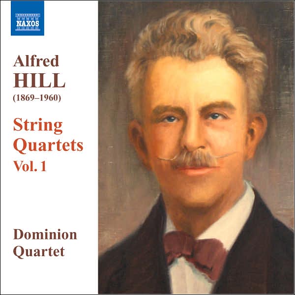 Alfred Hill: String Quartets, Vol. 1