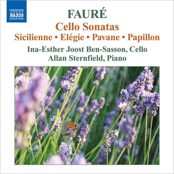 Faur?: Cello Sonatas; Scilienne; El?gie; Pavane; Papillon