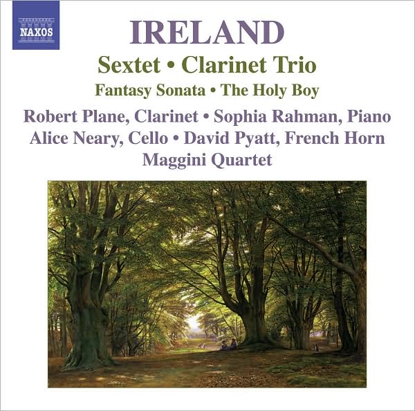 John Ireland: Sextet; Clarinet Trio