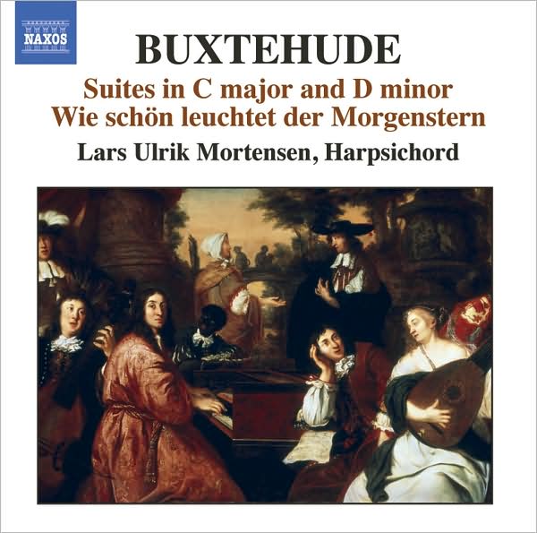 Buxtehude: Suites in C major and D minor; Wie sch?n der Morgenstern