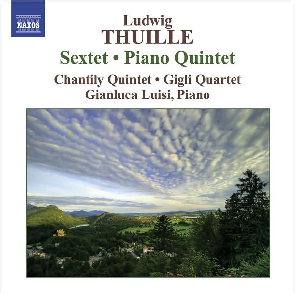 Ludwig Thuille: Sextet; Piano Quintet