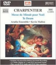 Marc-Antoine Charpentier: Messe de Minuit Pour Noel, Te Deum (Mallon, Aradia Ensemble)
