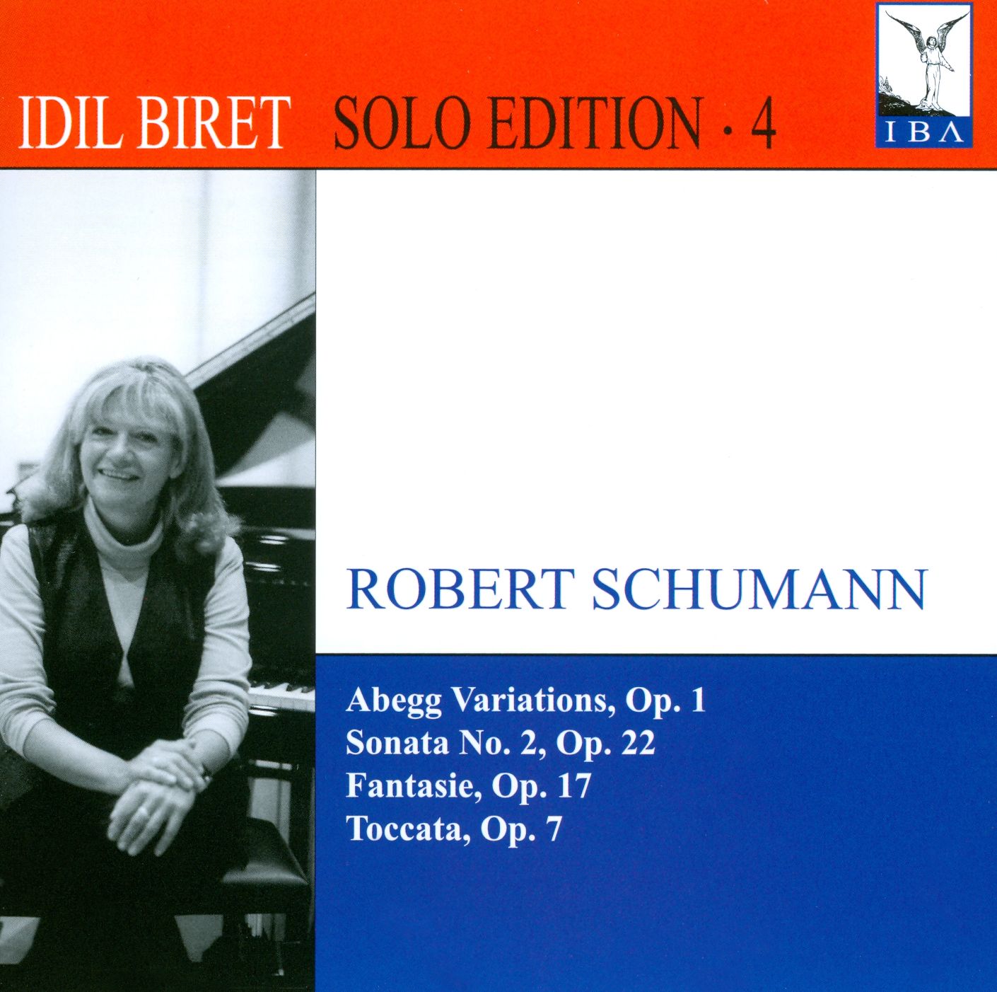 Robert Schumann: Abegg Variations, Op. 1; Sonata No. 2, Op. 22; Fantaise, Op. 17; Toccata, Op. 7