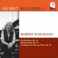 Idil Biret Solo Edtion, Vol. 5: Robert Schumann