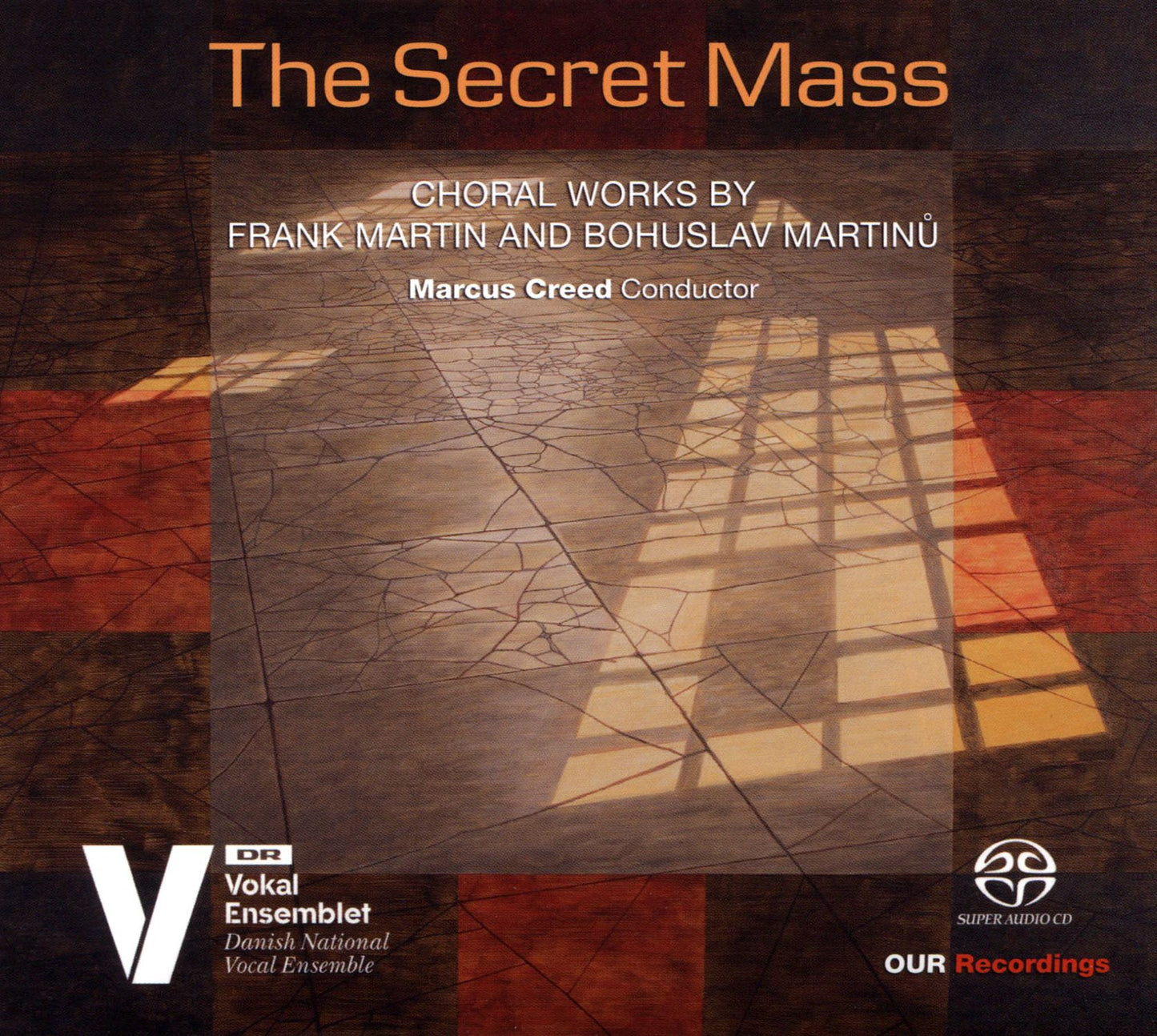 Secret Mass: Choral Works by Frank Martin & Bohuslav Martinu