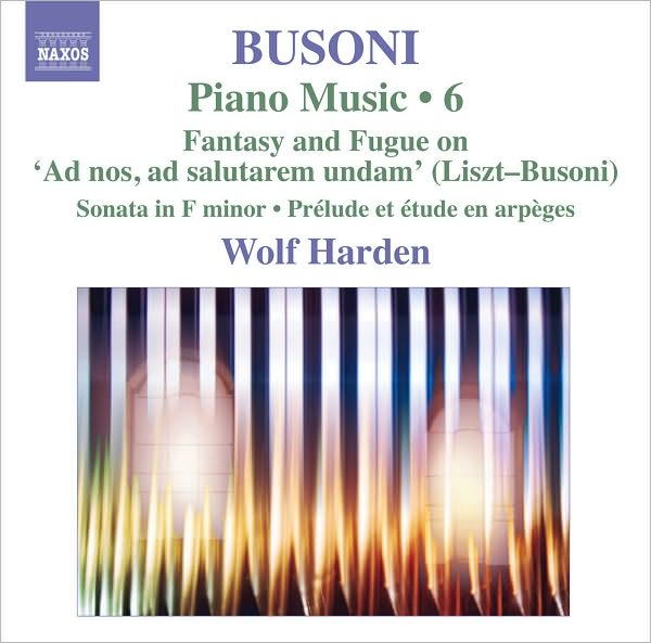 Busoni: Piano Music, Vol. 6